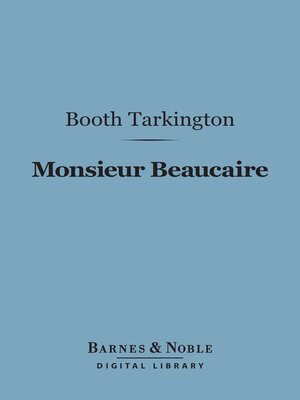 cover image of Monsieur Beaucaire (Barnes & Noble Digital Library)